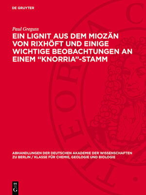 cover image of Ein Lignit aus dem Miozän von Rixhöft und einige wichtige Beobachtungen an einem „Knorria"-Stamm